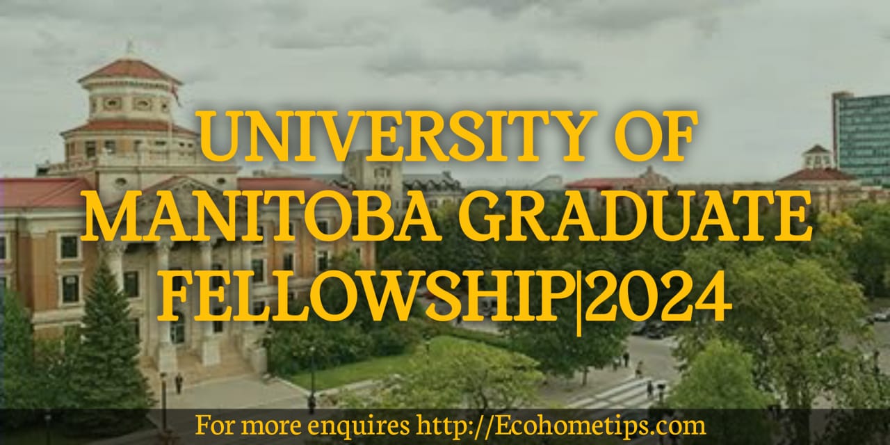 University of Manitoba Graduate Fellowship
